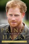 Prince Harry: The Inside Story