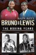 Bruno and Lewis: The Boxing Years