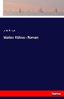 Walter Kühne - Roman