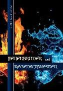 Feuerbruder und Regenschwester