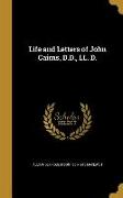 LIFE & LETTERS OF JOHN CAIRNS