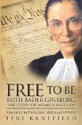 Free To Be Ruth Bader Ginsburg: The Story of Women and Law