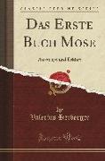 Das Erste Buch Mose: Ausgelegt Und Erklärt (Classic Reprint)