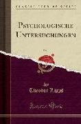 Psychologische Untersuchungen, Vol. 1 (Classic Reprint)