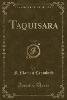 Taquisara, Vol. 1 of 2 (Classic Reprint)