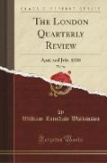 The London Quarterly Review, Vol. 54