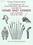 A Glossary of the Construction, Decoration and Use of Arms and Armor