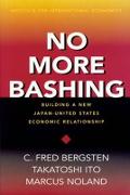 No More Bashing – Building a New Japan–United States Economic Relationship