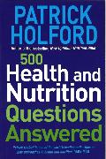 500 Health and Nutrition Questions Answered