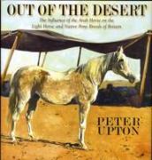 Out of the Desert: The Influence of the Arab Horse on the Light Horse and Native Pony Breeds of Britain