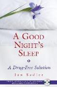 A Good Night's Sleep: A Drug-Free Solution [With CD]