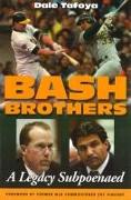 Bash Brothers: A Legacy Subpoenaed