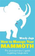 How to Manage Your Mammoth