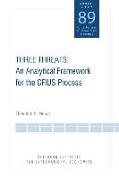Three Threats – An Analytical Framework for the CFIUS Process
