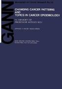 Changing Cancer Patterns and Topics in Cancer Epidemiology: In Memory of Professor Mitsuo Segi