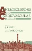 Atherosclerosis and Cardiovascular Diseases: Proceedings of the Sixth International Meeting on Atherosclerosis and Cardiovascular Diseases Held in Bol