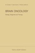 Brain Oncology Biology, Diagnosis and Therapy: An International Meeting on Brain Oncology, Rennes, France, September 4-5, 1986, Held Under the Auspice