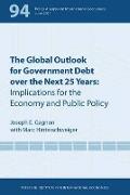The Global Outlook for Government Debt over the next 25 Years – Implications for the Economy and Public Policy