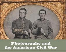 Photography and the American Civil War