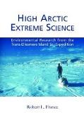 High Arctic Extreme Science: Environmental Research from the Trans-Ellesmere Island Ski Expedition
