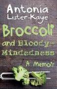 BROCCOLI & BLOODY-MINDEDNESS