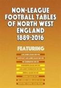 Non-League Football Tables of North West England 1889-2016