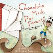 Chocolate Milk, Por Favor: Celebrating Diversity with Empathy