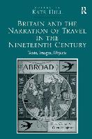 Britain and the Narration of Travel in the Nineteenth Century