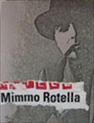 Mimmo Rotella 1949-2004
