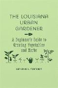 The Louisiana Urban Gardener