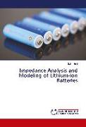 Impedance Analysis and Modeling of Lithium-ion Batteries