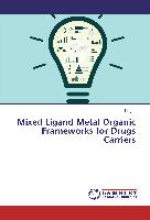 Mixed Ligand Metal Organic Frameworks for Drugs Carriers