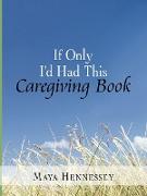If Only I'd Had This Caregiving Book
