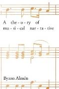 Theory of Musical Narrative