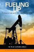 Fueling Up – The Economic Implications of America`s Oil and Gas Boom