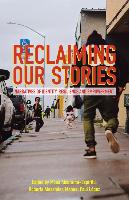 RECLAIMING OUR STORIES