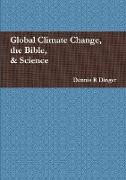 Global Climate Change, the Bible, & Science