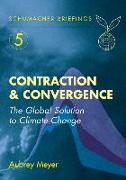 Contraction and Convergence: The Global Solution to Climate Change Volume 5