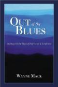 Out of the Blues: Dealing with the Blues of Depression and Loneliness