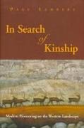 In Search of Kinship (Hb): Modern Pioneering on the Western Landscape