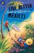 Live Better South of the Border: A Practical Guide for Living and Working