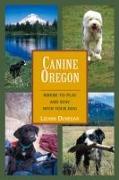 Canine Oregon: Where to Play and Stay with Your Dog