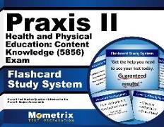 Praxis II Health and Physical Education: Content Knowledge (5856) Exam Flashcard Study System: Praxis II Test Practice Questions & Review for the Prax