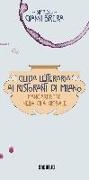 Guida letteraria ai ristoranti di Milano. Mangiarebere nella città globale