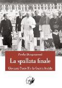 La spallata finale. Giovanni Paolo II e la guerra fredda