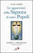 Le apparizioni della Signora di tutti i popoli. Storia e messaggio. Amsterdam 1945-1959