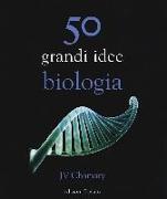 50 grandi idee biologia