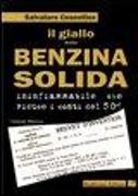 Il giallo della benzina solida infiammabile che riduce i costi del 50 per cento