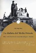 La disfatta del Medio Oriente. Due secoli di interventi occidentali nei paesi islamici