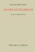 Festschrift für Andreas Heldrich zum 70. Geburtstag